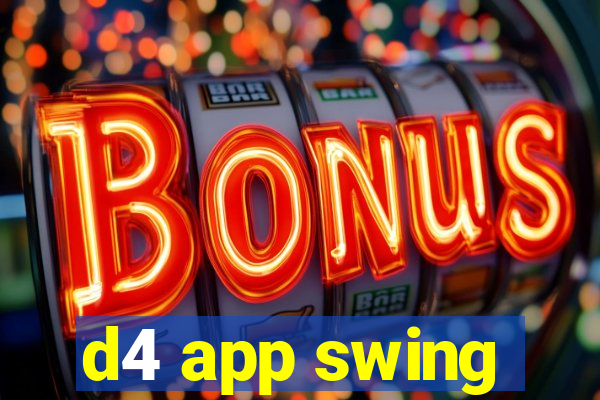 d4 app swing